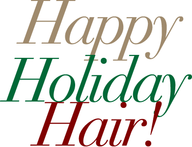  Happy Holiday Hair!